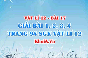Bài tập Máy phát điện xoay chiều: Giải bài 1, 2, 3, 4 trang 94 SGK Vật lí 12 bài 17